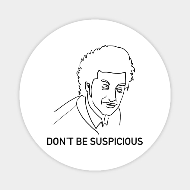 Don't Be Suspicious / Tik Tok Magnet by nathalieaynie